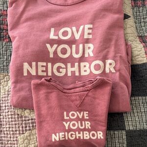 Mom and Kiddo matching 
Love Your Neighbor Pink Crew Neck Sweater